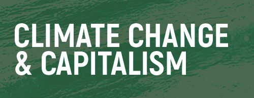 Capitalism and the climate crisis